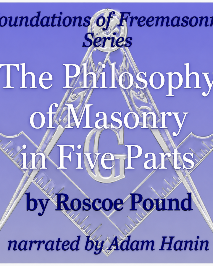 The Philosophy of Masonry in Five Parts audiobook narrated by Adam Hanin