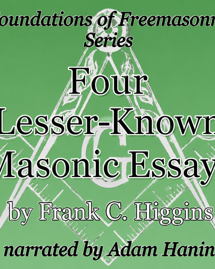 Four Lesser-Known Masonic Essays audiobook narrated by Adam Hanin