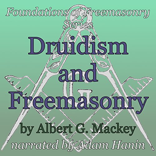 Druidism and Freemasonry audiobook narrated by Adam Hanin