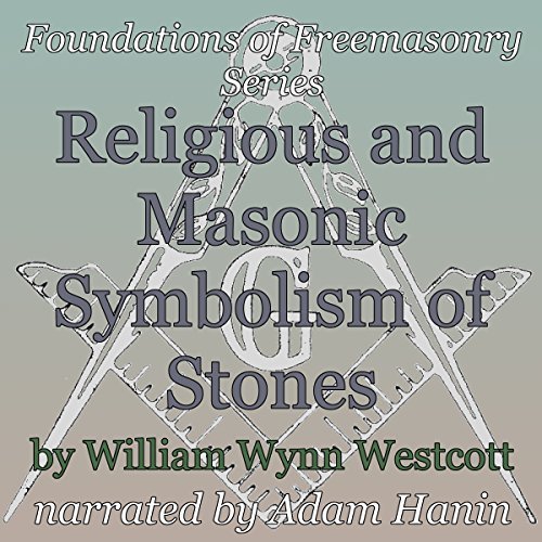 Religious and Masonic Symbolism of Stones audiobook narrated by Adam Hanin