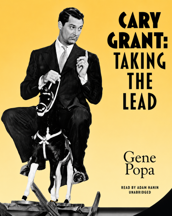 Cary Grant: Taking the Lead audiobook narrated by Adam Hanin