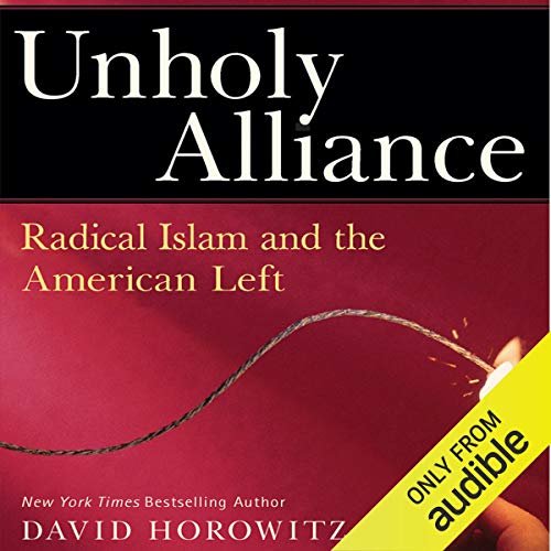 Unholy Alliance: Radical Islam and the American Left audiobook narrated by Adam Hanin