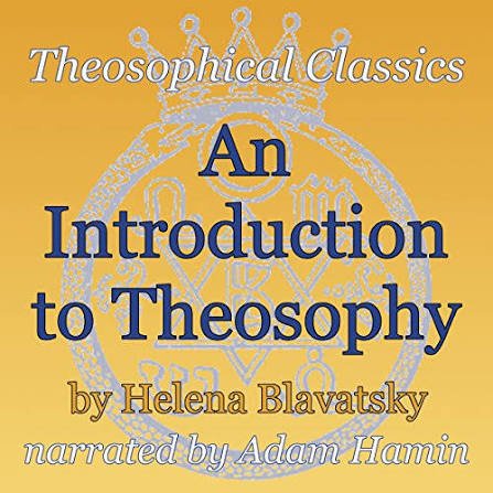 An Introduction to Theosophy audiobook narrated by Adam Hanin